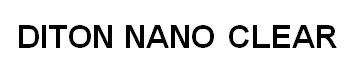 Trademark DITON NANO CLEAR