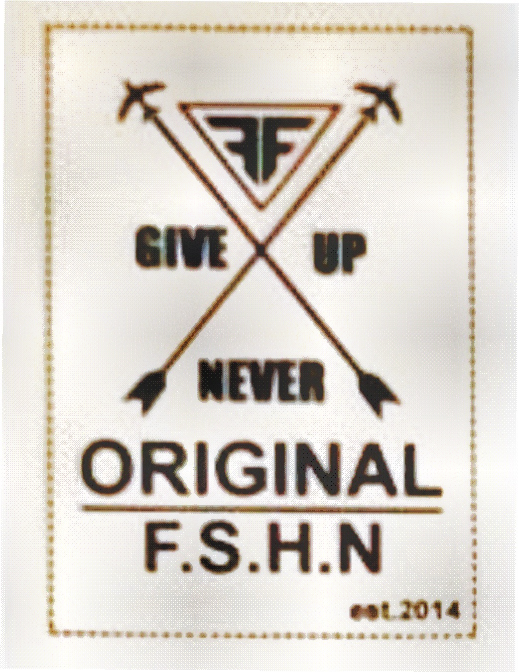 Trademark FF Never Give Up Original F.S.H.N + Logo