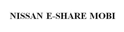 Trademark NISSAN E-SHARE MOBI