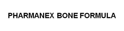 Trademark PHARMANEX BONE FORMULA