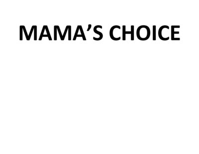 Trademark MAMA'S CHOICE