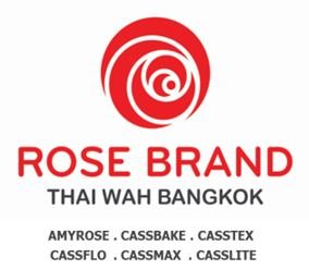 Trademark ROSE BRAND THAI WAH BANGKOK AMYROSE. CASSBAKE. CASSTEX. CASSFLO. CASSMAX. CASSLITE