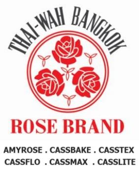 Trademark THAI-WAH BANGKOK ROSE BRAND AMYROSE. CASSBAKE. CASSTEX. CASSFLO. CASSMAX. CASSLITE