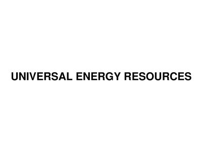 Trademark UNIVERSAL ENERGY RESOURCES