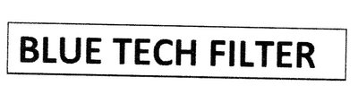 Trademark BLUE TECH FILTER