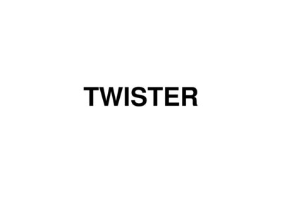 Trademark TWISTER