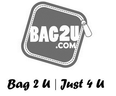 Trademark BAG2U.COM Bag 2 U Just 4 U + Logo