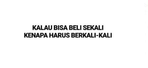 Trademark KALAU BISA BELI SEKALI KENAPA HARUS BERKALI-KALI