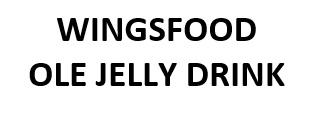 Trademark WINGSFOOD OLE JELLY DRINK