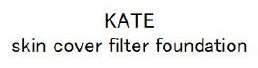 Trademark KATE skin cover filter foundation