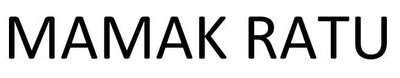 Trademark MAMAK RATU