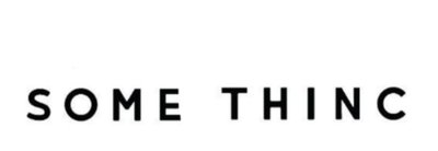 Trademark SOME THINC