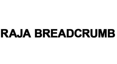 Trademark RAJA BREADCRUMB