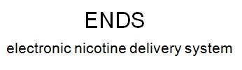 Trademark ENDS electronic nicotine delivery system