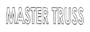 Trademark MASTER TRUSS