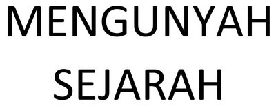 Trademark MENGUNYAH SEJARAH