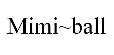 Trademark Mimi~ball