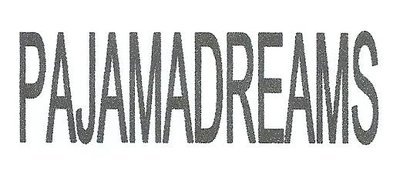 Trademark PAJAMADREAMS