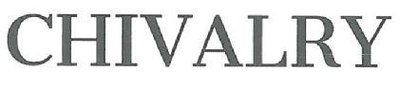 Trademark CHIVALRY