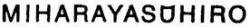 Trademark MIHARAYASUHIRO