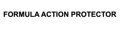 Trademark FORMULA ACTION PROTECTOR