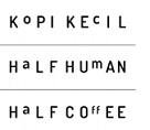 Trademark Kopi Kecil Half Human Half Coffee