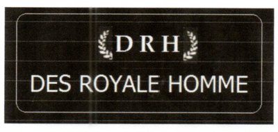 Trademark DRH DES ROYALE HOMME