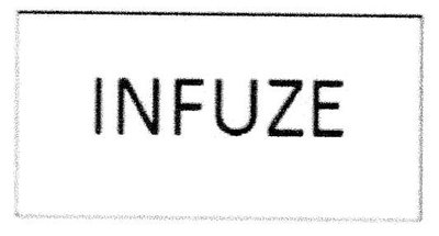 Trademark INFUZE