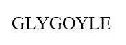 Trademark GLYGOYLE