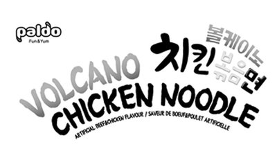 Trademark paldo, Fun & Yum, VOLCANO CHICKEN NOODLE, Huruf Korea volkeynoh chikin bog-eum-myeon,
ARTIFICIAL BEEF&CHICKEN FLAVOUR, SAVEUR DE BOEUF&POULET ARTIFICIELLE