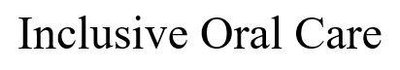 Trademark Inclusive Oral Care