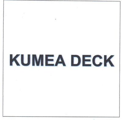 Trademark KUMEA DECK