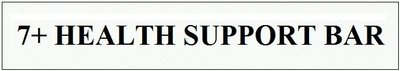 Trademark 7+ HEALTH SUPPORT BAR