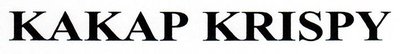 Trademark KAKAP KRISPY