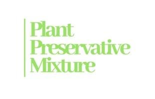 Trademark PLANT PRESERVATIVE MIXTURE