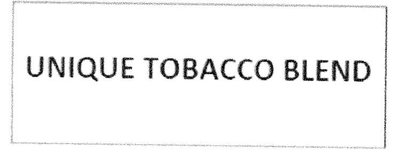 Trademark UNIQUE TOBACCO BLEND