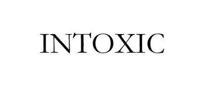 Trademark INTOXIC