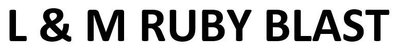 Trademark L & M RUBY BLAST
