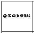 Trademark OK GOLD MATRAS