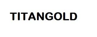 Trademark TITANGOLD