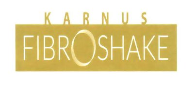 Trademark KARNUS FIBROSHAKE