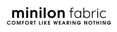 Trademark Minilon Fabric - Comfort like wearning nothing