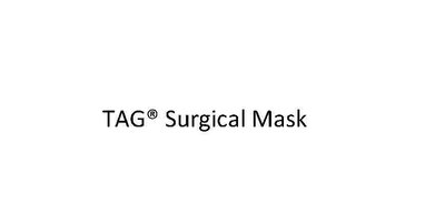 Trademark TAG(Register) Surgical Mask