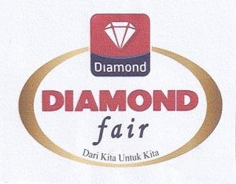 Trademark DIAMOND FAIR Dari Kita Untuk Kita