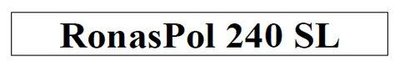 Trademark RonasPol 240 SL