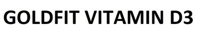 Trademark GOLDFIT VITAMIN D3