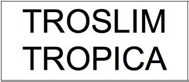 Trademark TROSLIM TROPICA