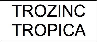 Trademark TROZINC TROPICA