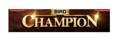 Trademark BIRD CHAMPION