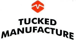 Trademark TUCKED MANUFACTURE